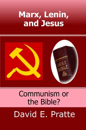 Marx, Lenin, and Jesus : Communism Or the Bible?