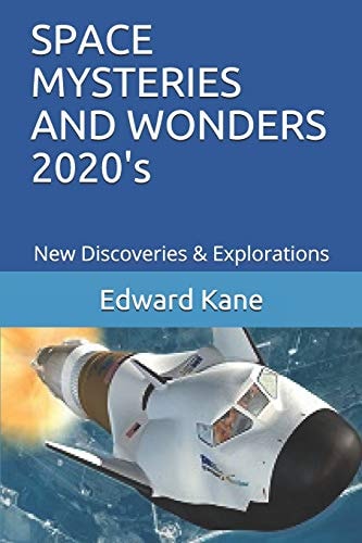 SPACE MYSTERIES AND WONDERS 2020's New Discoveries & Explorations