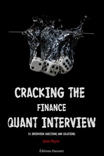 Cracking the Finance Quant Interview 51 Interview Questions and Solutions