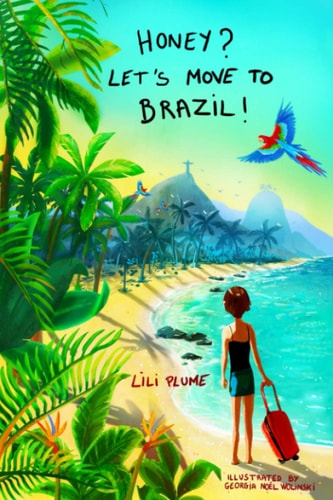 Honey? Let's Move to Brazil! (black and White Version)