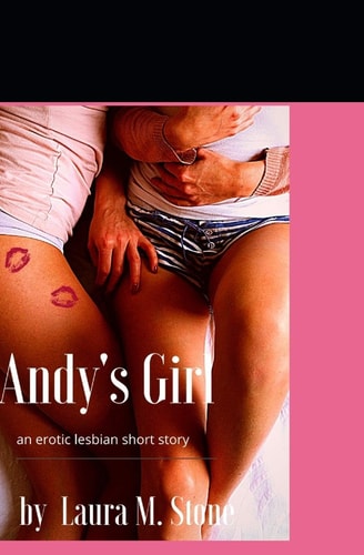 Andy's Girl An Erotic Lesbian Short Story