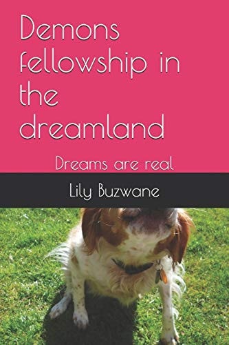 Demons Fellowship in the Dreamland Dreams Are Real