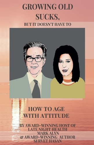 Growing Old Sucks But It Doesn't Have To!