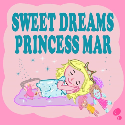 Sweet Dreams Princess Mar A Beautiful Princess Book for Toddlers - Short Princess Bedtime Stories