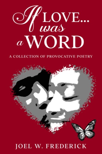 If Love... . Was a Word A Provocative Poetry Collection