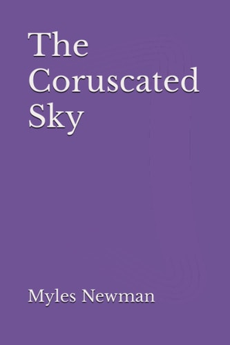 The Coruscated Sky