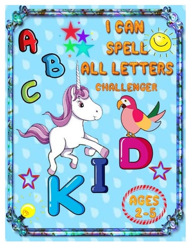 I Can Spell All Letters Challenger ABC's for Pre-schoolers and Toddlers. Play and Learn Letters Colours and Tracing Interactive Pictures Guessing Book for Kids 2-5 Years.