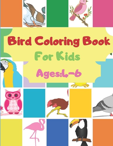 Bird Coloring Book For Kids Ages 4-6: 8.5× 11 Inch 21.5 × 27.94 Cm 50 Pages