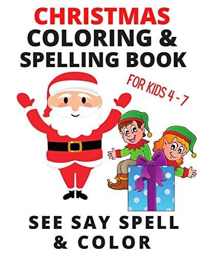 Christmas Coloring and Spelling Books for Kids SEE SAY WRITE AND COLOR: Christmas