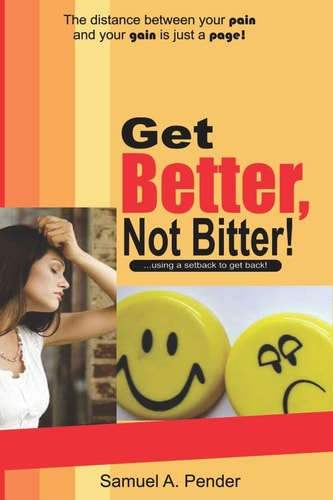 Get Better, Not Bitter!