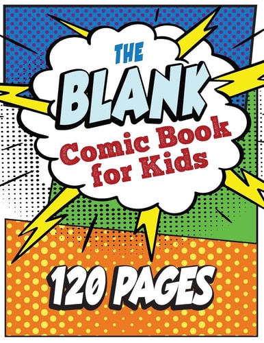 The Blank Comic Book for Kids Write and Draw Your Own Comic Book