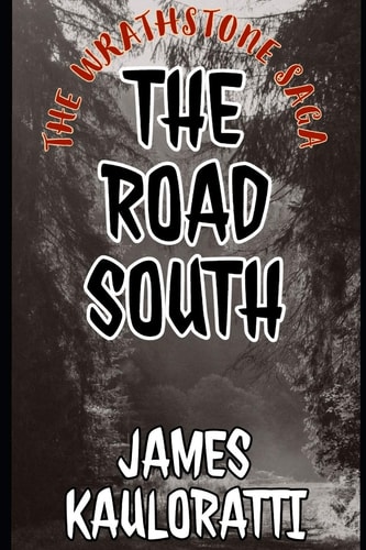 The Road South The Wrathstone Saga
