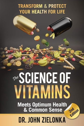 The Science of Vitamins Meets Optimum Health & Common Sense Transform & Protect Your Health for Life