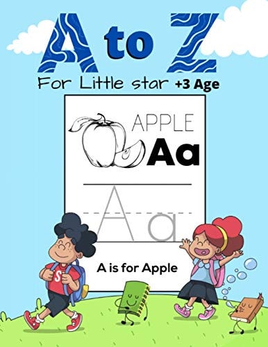 A To Z Little Star Practice Writing Letters For Kids 3+: With Letter Tracing 8.5 X11- Inch Writing Workbook
