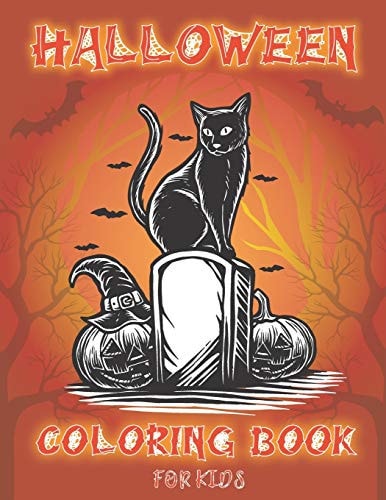 Halloween Coloring Book for Kids Kids Halloween Book, Easy Halloween Coloring Book, Children Coloring Workbooks for Kids: Boys, with Beautiful Flowers, Adorable Animals, Spooky Characters, Girls and Toddlers Ages 2-4, 4-8,