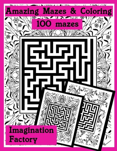 Amazing Mazes and Coloring Coloring Book and Mazes for Adults Or Children