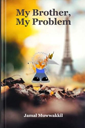 My Brother, My Problem