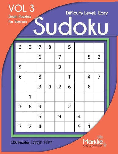 Easy Sudoku Large Print Brain Puzzles for Seniors 100 Puzzles: Volume 3 Sudoku Brain Games Large Print for Adults