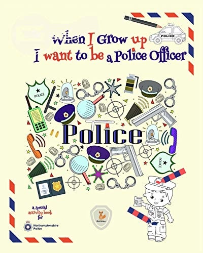 When I Grow Up I Want to be a Police Officer Activity Book