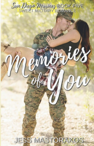 Memories of You A Sweet, Memory Loss, Military Romance