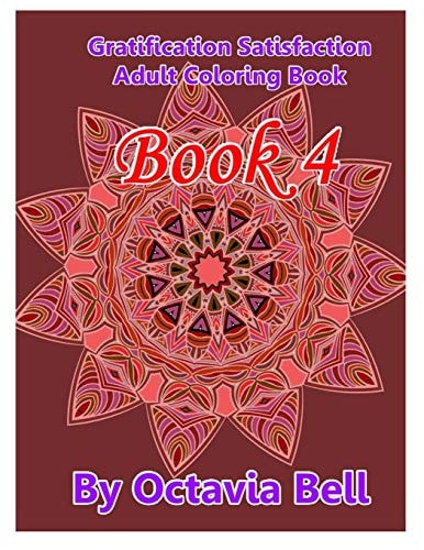 Gratification Satisfaction Adult Coloring Book Book 4