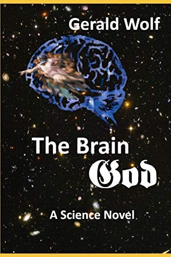 The BrainGod A Science Novel