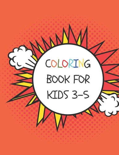 Coloring Book for Kids 3-5 50 Coloring Pages, Gift for Kids, Ages 3, 4, 5, Multi