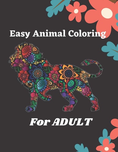 Easy Animal Coloring For Adult Best Animal Coloring with Size 8.5" 11"