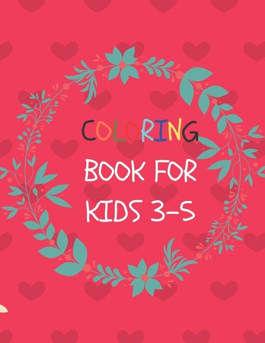 Coloring Book for Kids 3-5 50 Coloring Pages, Gift for Kids, Ages 3, 4, 5, Multi