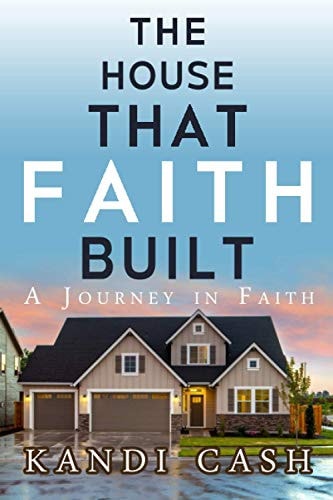 The House That Faith Built A Journey in Faith