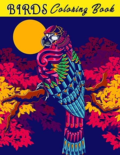 Birds Coloring Book Stress Relieving Designs for Adults Relaxation