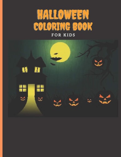 Halloween Coloring Book For Kids Halloween Coloring Book For Kids Perfect Gift Or Present For Kids For Halloween 6x9 Inches 60 Pages