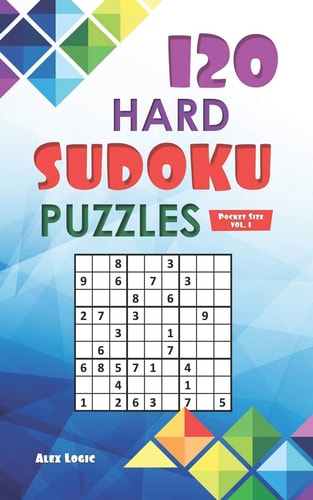 120 Hard Sudoku Puzzles - Pocket Size Volume 1 Sudoku Puzzle Book for Adults