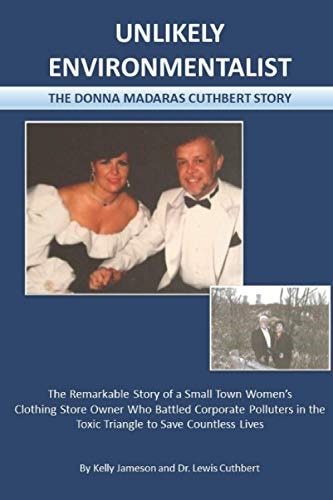 Unlikely Environmentalist The Donna Madaras Cuthbert Story