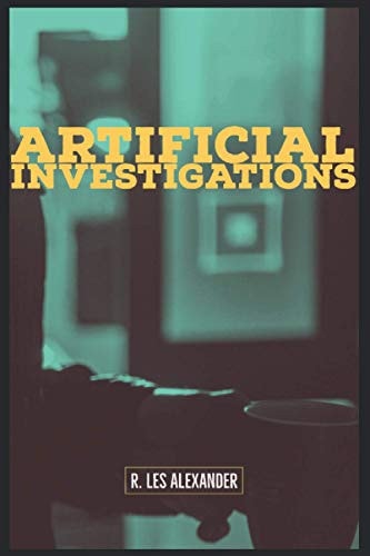 Artificial Investigations