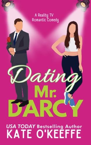 Dating Mr. Darcy A Romantic Comedy