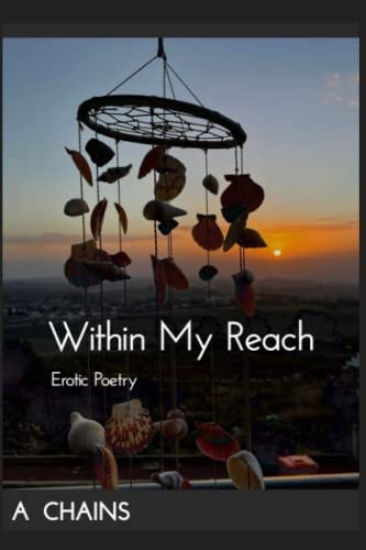 Within My Reach Erotic Poetry