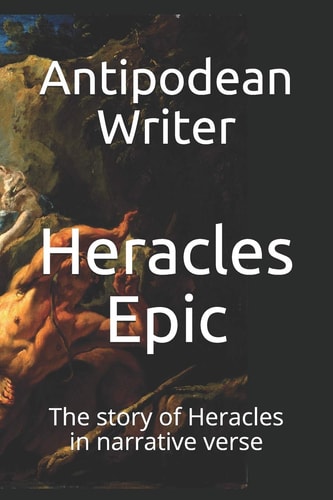 Heracles Epic The Story of Heracles in Narrative Verse
