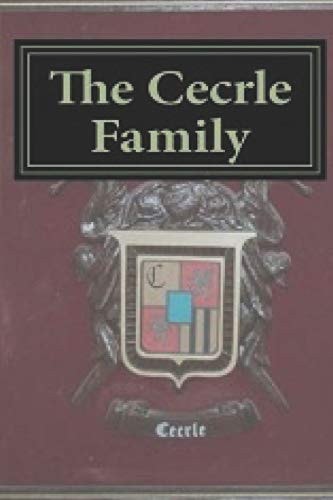 The Cecrle Family Robert F. Cecrle Part I