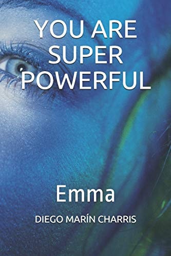 You Are Super Powerful Emma