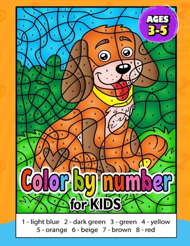 Color by Number for Kids Ages 3-5 Activity For Kids Ages 4-8, Boys And Girls, Fun Early Learning
