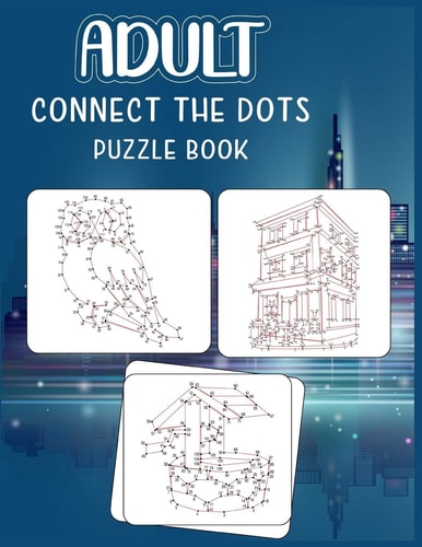 Adult Connect the Dots Puzzle Book Ultimate Dot to Dot Extreme Puzzle Challenge