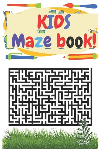 Kids Maze Book Mazes for Kids 4-8 Kids Activity Books Ages 4-12.