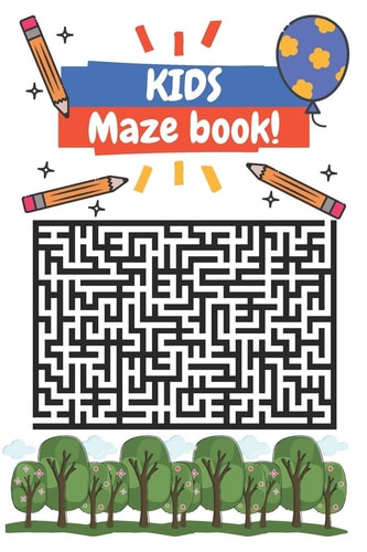 Kids Maze Book 75 Best Maze for Kids Play and Challenge Your Mind.