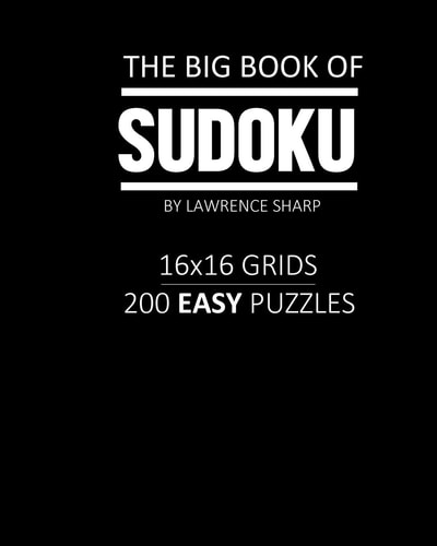 The Big Book Of Sudoku 200 Easy Large Print Sudoku Puzzles and Solutions