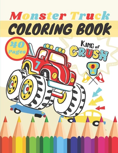 Monster Truck Coloring Book A Big Cool Car Designs Awesome Collection For Kids Ages 4-8 Activity Book Fun Gift For Boys And Girls