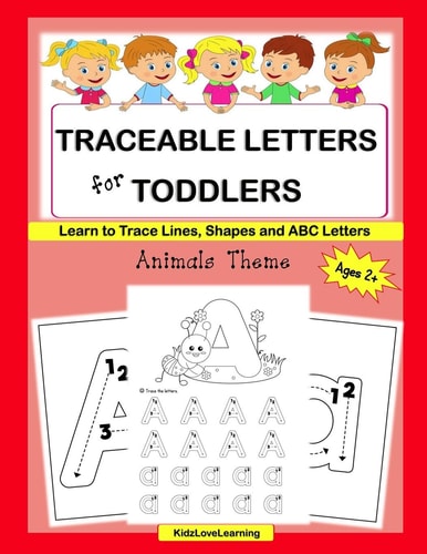 Traceable Letters for Toddlers: A Fun Way for Your Child to Learn the Alphabet and Trace Lines, Shapes and Letters