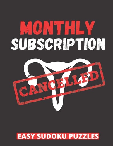 Monthly Subscription Cancelled 100 Sudoku Puzzles Large Print Funny Post Hysterectomy Gifts For Women Recovering From Surgery