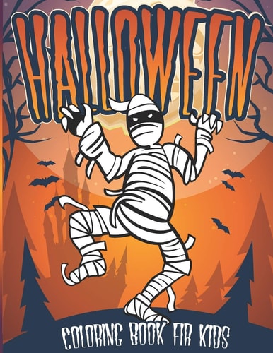 Halloween Coloring Book for Kids Happy Halloween Activity Book for Children Full of Ghosts, Monsters and More Spooky Creatures