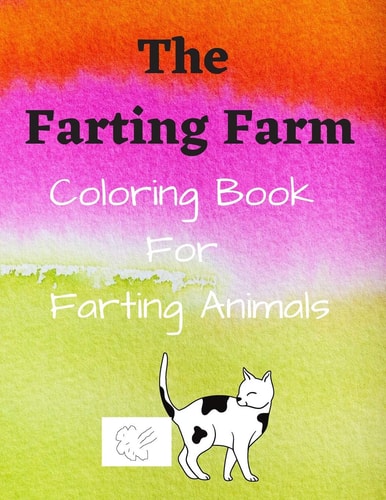 The Farting Farm . Coloring Book for Farting Animals .